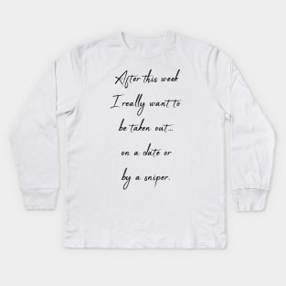 Sarcastic Quote for single people - Valentines day Kids Long Sleeve T-Shirt